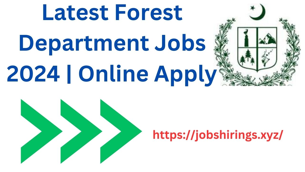 Latest Forest Department Jobs 2024 | Online Apply