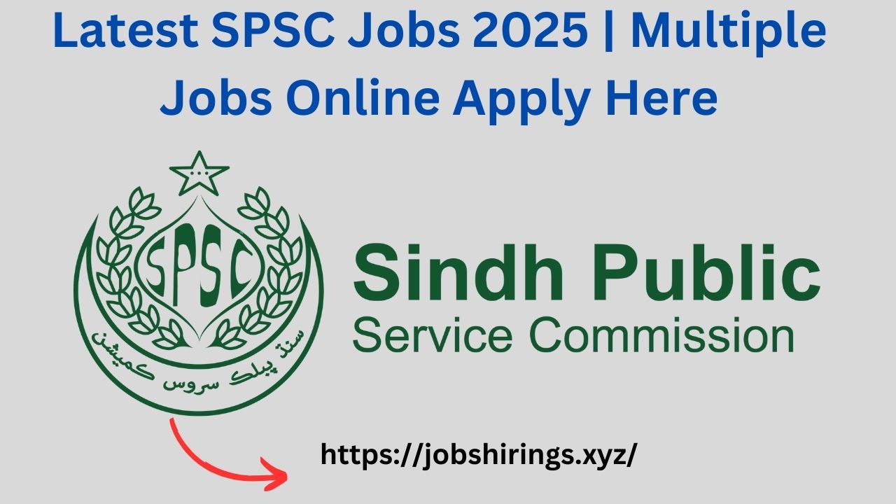Latest SPSC Jobs 2025 | Multiple Jobs Online Apply Here