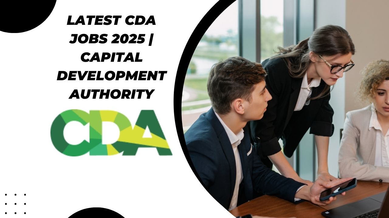 Latest CDA Jobs 2025 | Capital Development Authority