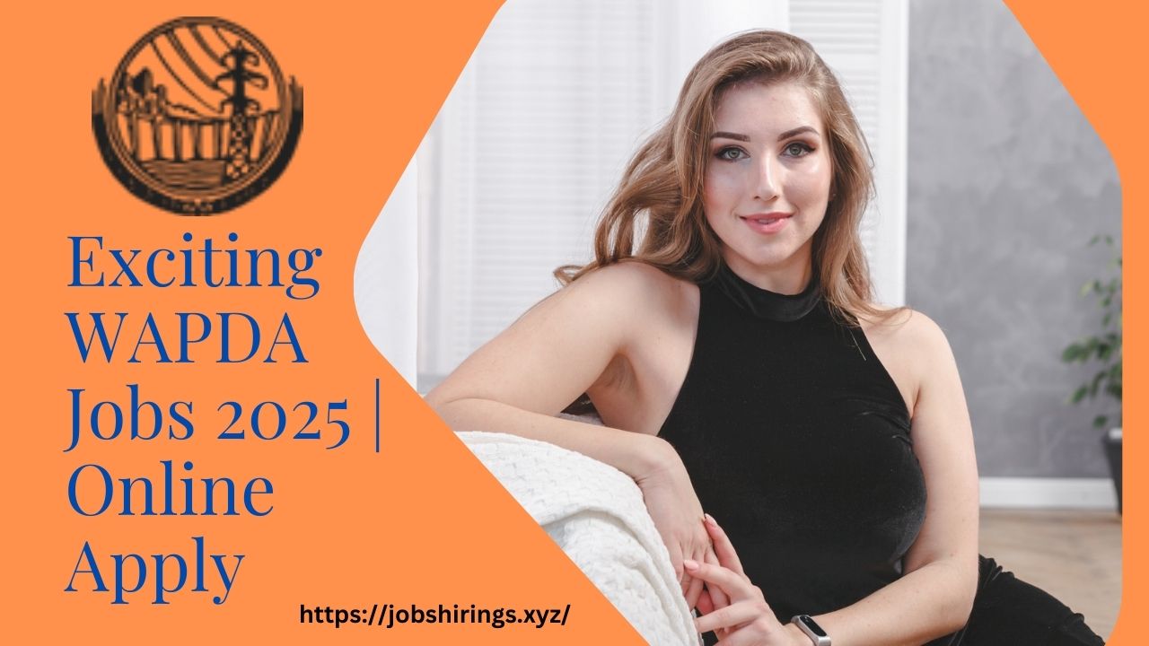 Exciting WAPDA Jobs 2025 | Online Apply